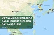 Hàn Quốc Cách Việt Nam Bao Nhiêu Tiếng