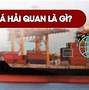 Trị Giá Hải Quan Và Trị Giá Tính Thuế